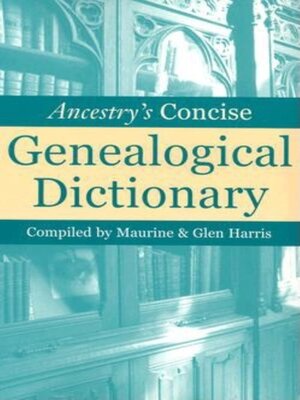 cover image of Ancestry's Concise Genealogical Dictionary